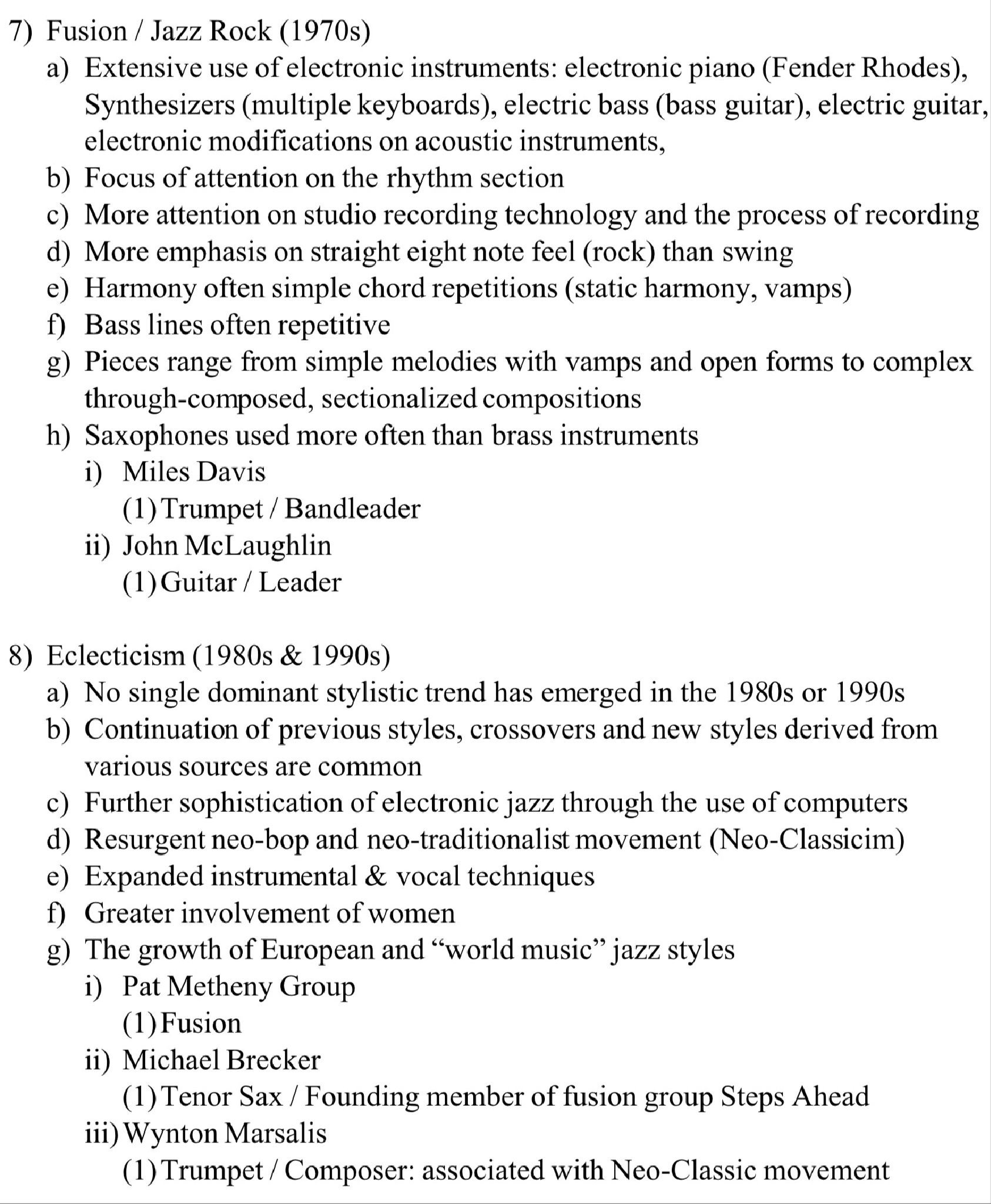 An outline of types of jazz with descriptions of their distinctive musical features found throughout the history of jazz.