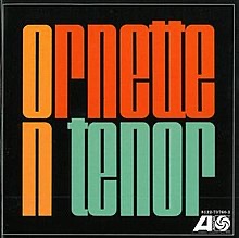 The album cover for "Ornette On Tenor" by the Ornette Coleman quartet.