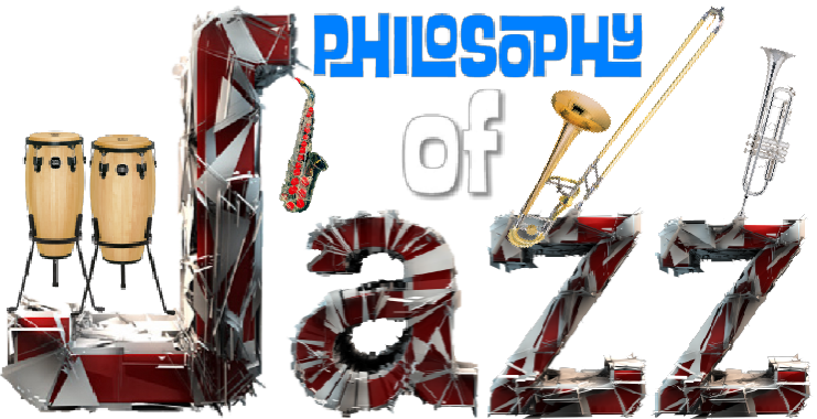 The words "Philosophy of Jazz" with candy stripes on word "Jazz" and draped with a conga set, saxophone 🎷 , trombone, and trumpet 🎺 .