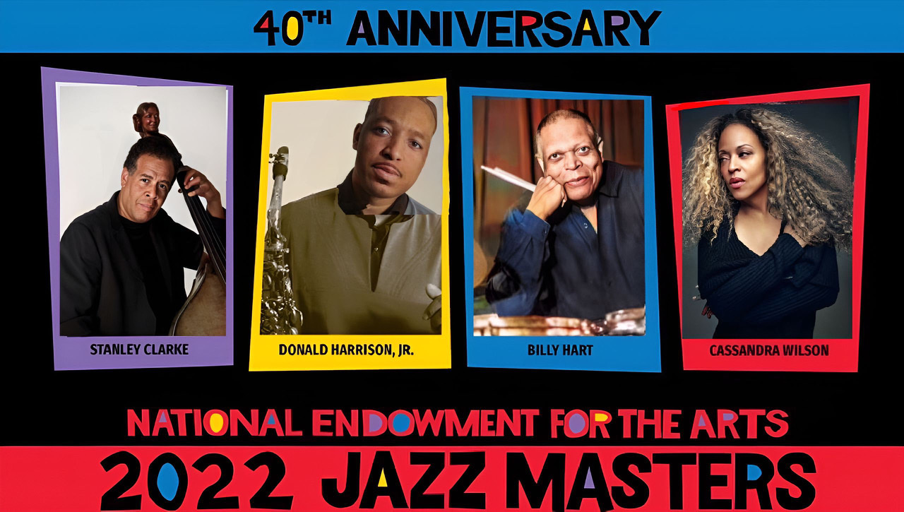 Four NEA Jazzmasters for 2021: Billy Hart, Donald Harrison, Jr., Stanley Clarke, & Cassandra Wilson.